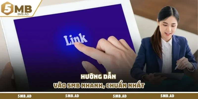 Hướng dẫn vào 5MB nhanh, chuẩn nhất