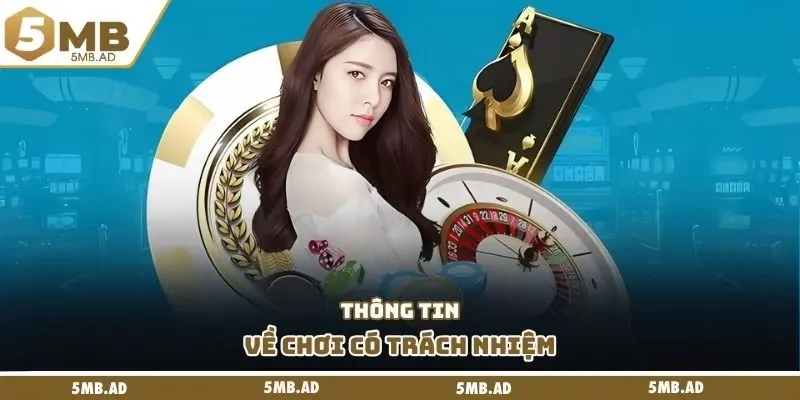 Thông tin về chơi có trách nhiệm
