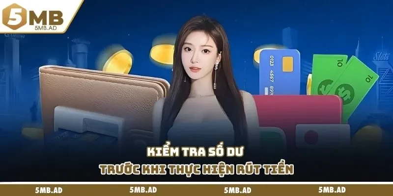 Kiểm tra số dư trước khi thực hiện rút tiền