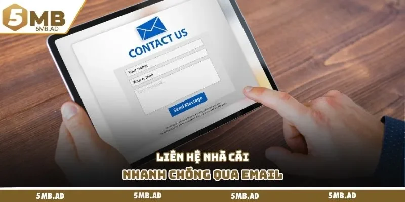 Liên hệ nhà cái nhanh chóng qua email