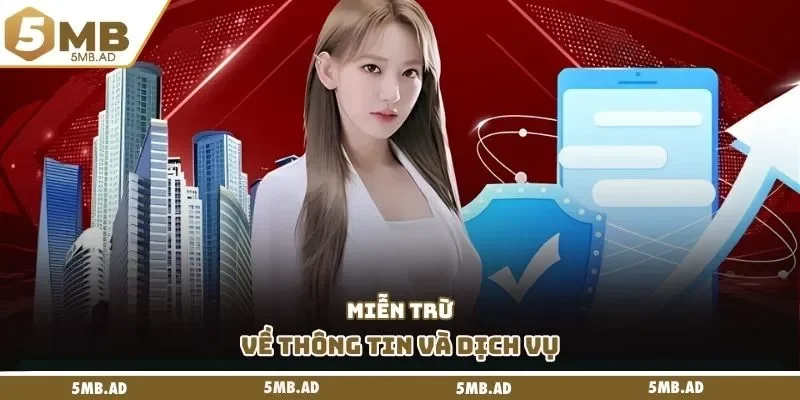 Miễn trừ về thông tin và dịch vụ