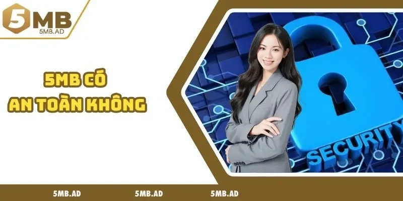 5MB có an toàn không